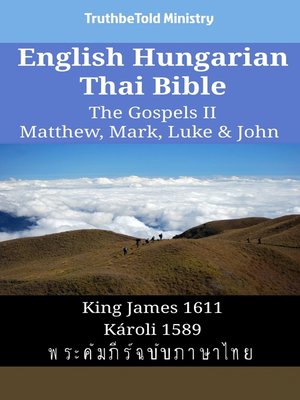 cover image of English Hungarian Thai Bible--The Gospels II--Matthew, Mark, Luke & John